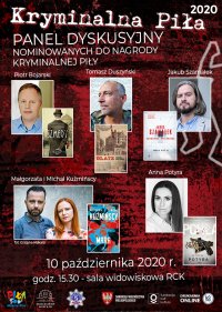 Obraz przestawia plakat festiwalu Kryminalna Piła 2020, zapowiada panel dyskusyjny nominowanych do nagrody Kryminalnej Piły w Sali widowiskowej RCK –w dniu 10 października 2020 roku.
